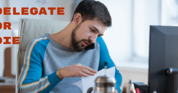 Delegate or Die: 15 Tips to Delegate to and Develop Your Volunteers volunteers