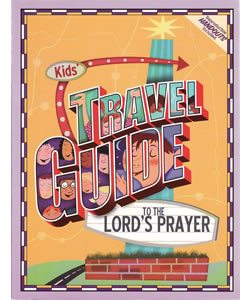 Kid's Travel Guide to the Lords Prayer