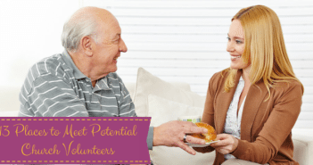 13 Places to Meet Potential Volunteers at Church recruit volunteers