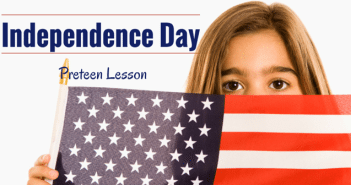 Preteen Sunday School Lesson: Independence Day Sunday School Lesson Independence Day
