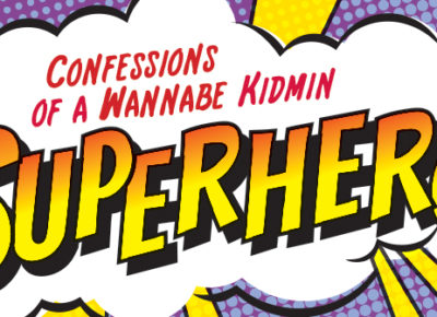White bubble surround by yellow and purple beams. In the bubble, comic book font text reads "Confessions of a Wannabe KidMin Superhero"